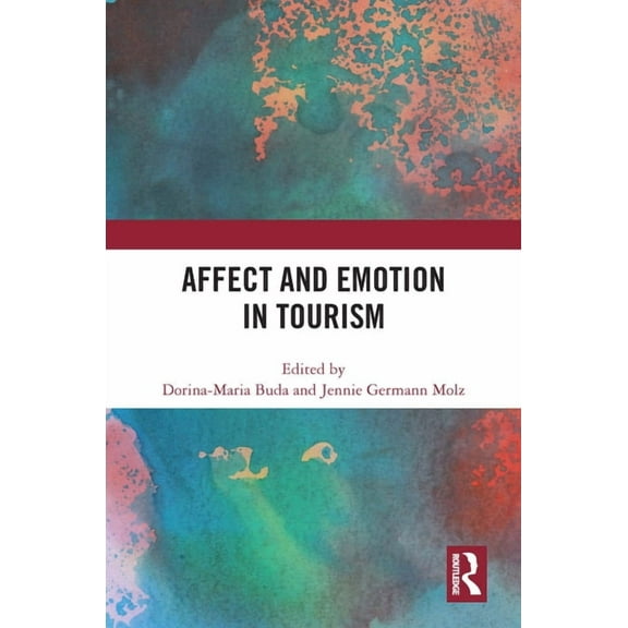 Affect and Emotion in Tourism, (Paperback)