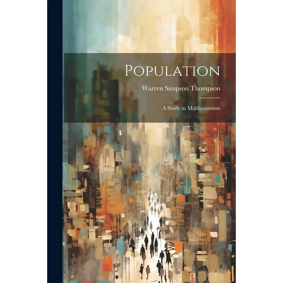 Population: A Study in Malthusianism