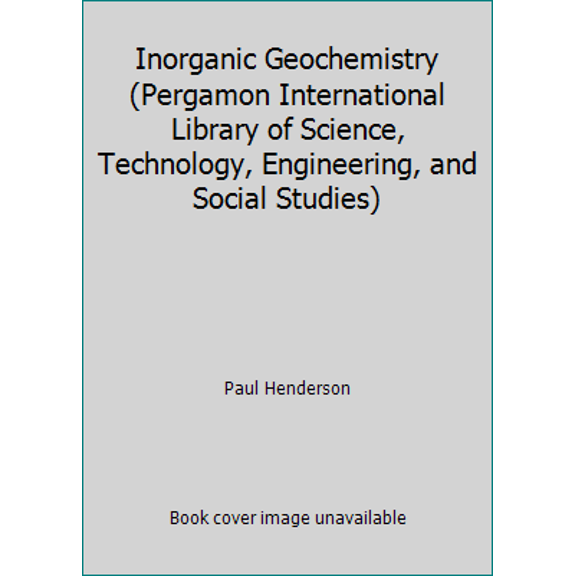 Pre-Owned Inorganic Geochemistry (Pergamon International Library of Science, Technology, Engineering, and Social Studies) (Paperback) 0080204473 9780080204475