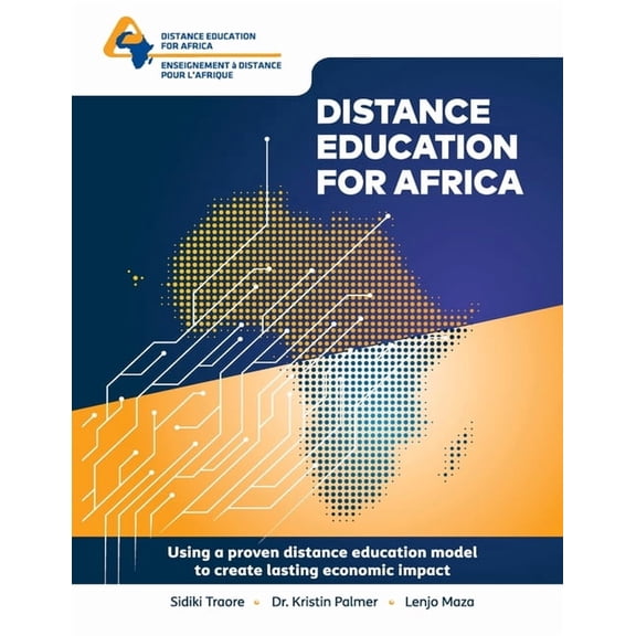Distance Education For Africa: Using a Proven distance education model to create lasting economic impact, (Paperback)