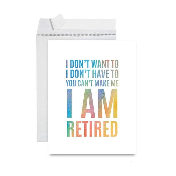 Koyal Wholesale Jumbo Retirement Card With Envelope, Greeting Card, I Don't Want To I Don't Have To, You Can't Make Me