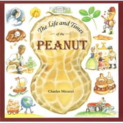 The Life and Times of the Peanut (Paperback)