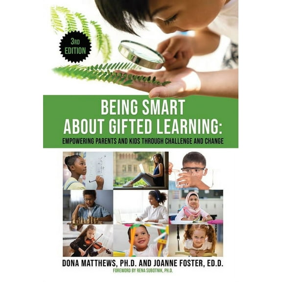 Being Smart about Gifted Learning: Empowering Parents and Kids Through Challenge and Change, (Paperback)