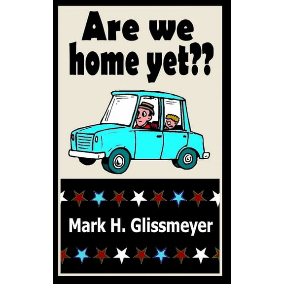 Are We Home Yet? (Hardcover)