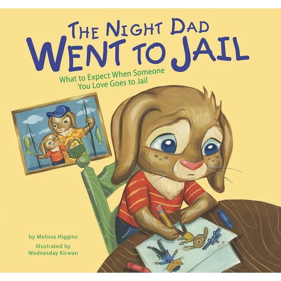 Life's Challenges The Night Dad Went to Jail: What to Expect When Someone You Love Goes to Jail, (Hardcover)