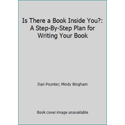 Is There a Book Inside You?: A Step-By-Step Plan for Writing Your Book [Paperback - Used]