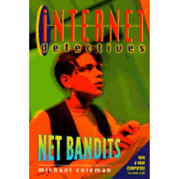 Pre-Owned Net Bandits (Internet Detectives) (Paperback) 0553486209 9780553486209