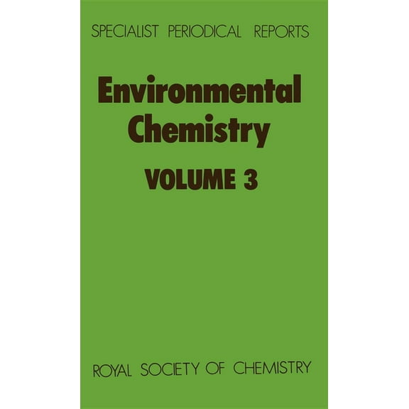 Specialist Periodical Reports - Environm Environmental Chemistry: Volume 3, Book 3, (Hardcover)