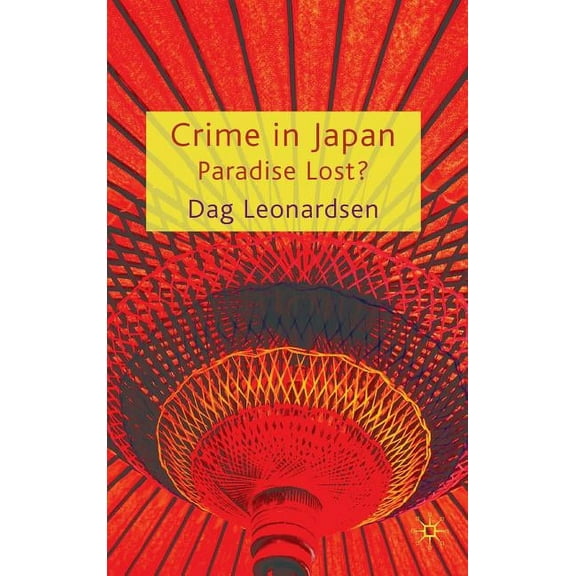 Crime in Japan: Paradise Lost?
