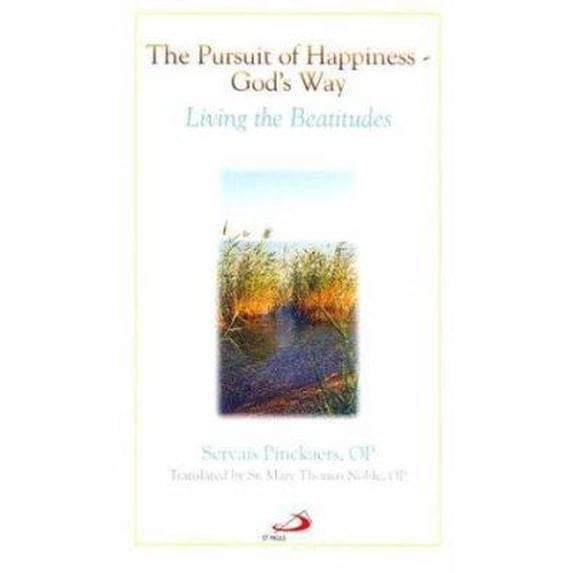Pre-Owned The Pursuit of Happiness - God's Way: Living the Beatitudes (Paperback) 0818907975 9780818907975