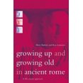 thumbnail image 1 of Growing Up and Growing Old in Ancient Rome: A Life Course Approach, 1 of 1