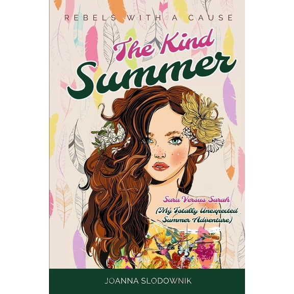 The Kind Summer (Sara Versus Sarah) (Paperback) by Joanna Slodownik