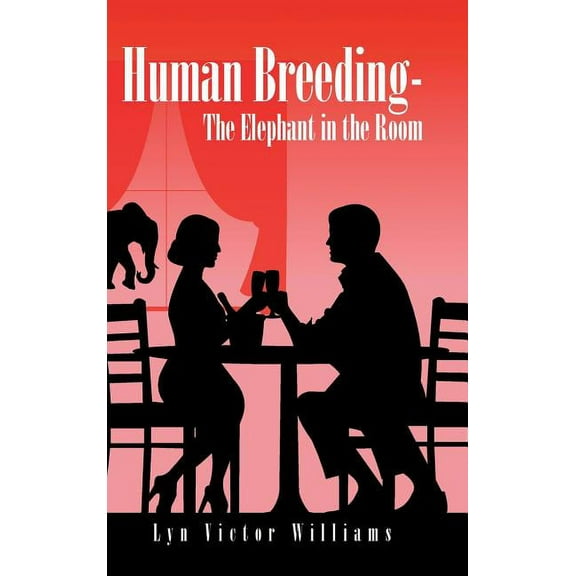 Human Breeding-The Elephant in the Room (Hardcover)