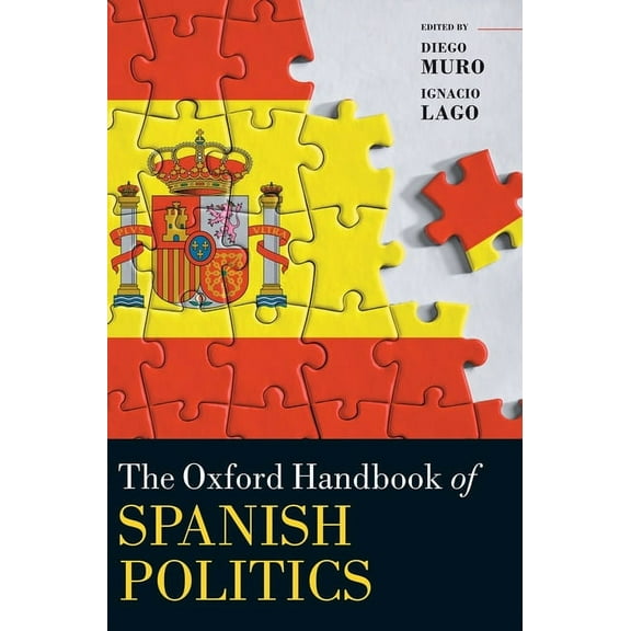 Oxford Handbooks Oxford Handbook of Spanish Politics, (Hardcover)