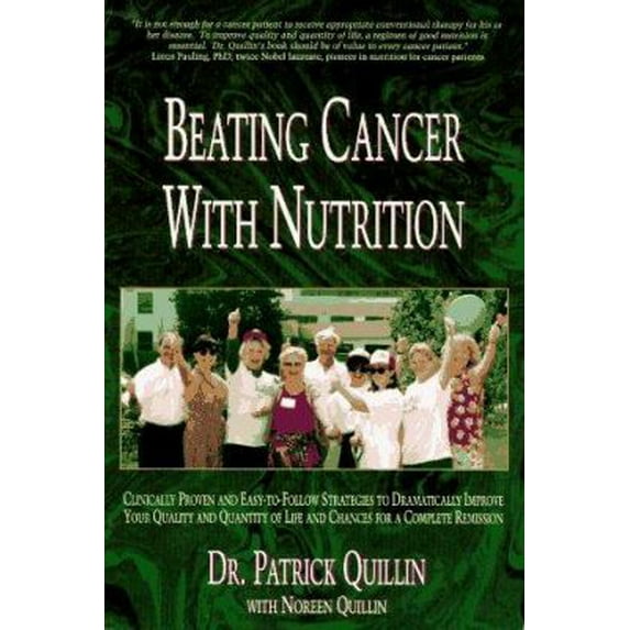 Pre-Owned Beating Cancer With Nutrition: Clinically Proven and Easy-To-Follow Strategies to Dramatically Improve Your Quality and Quantity of Life and Chances (Paperback) 0963837206 9780963837202