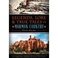 thumbnail image 2 of Pre-Owned Legends, Lore & True Tales in Mormon Country (Paperback) 1626199396 9781626199392, 2 of 2