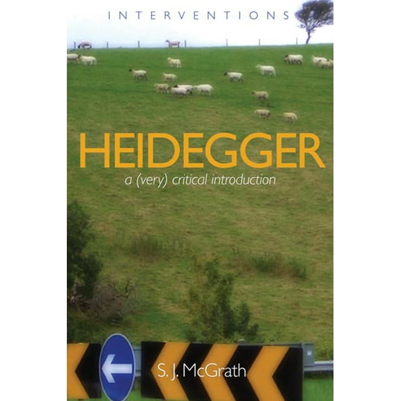 Interventions (INT): Heidegger : A (Very) Critical Introduction (Paperback)