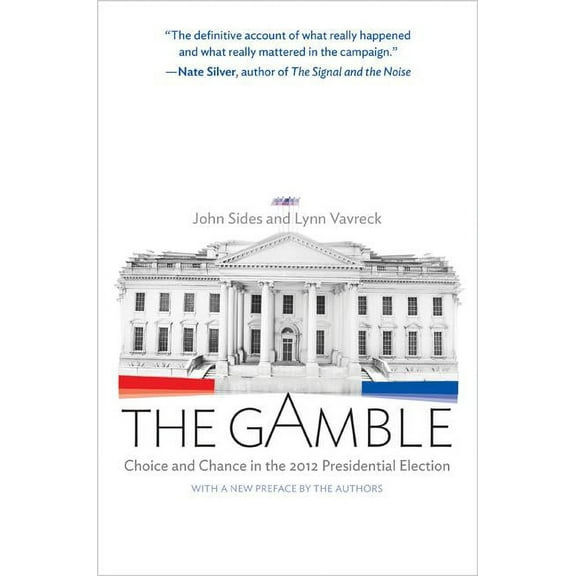 The Gamble: Choice and Chance in the 2012 Presidential Election - Updated Edition, (Paperback)
