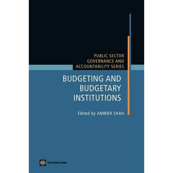 Public Sector Governance and Accountabil Budgeting and Budgetary Institutions, (Paperback)