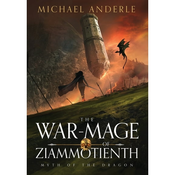 Myth of the Dragon The War-Mage of Ziammotienth, Book 6, (Hardcover)