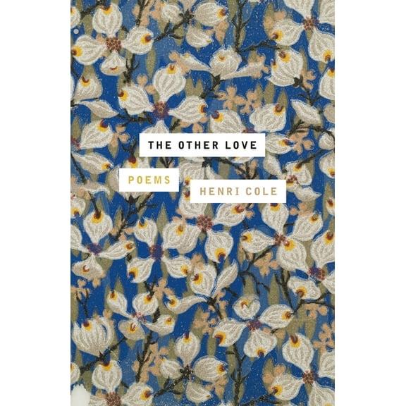 The Other Love: Poems, (Paperback)