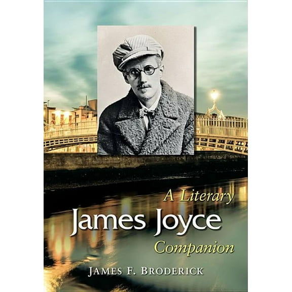 McFarland Literary Companion James Joyce: A Literary Companion, Book 17, (Paperback)