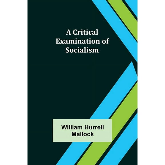 A Critical Examination of Socialism, (Paperback)