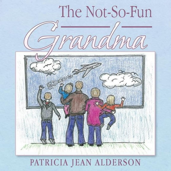 The Not-So-Fun Grandma, (Paperback)
