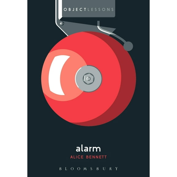 Object Lessons: Alarm (Paperback)