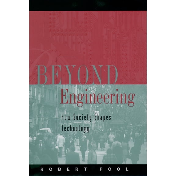 Beyond Engineering: How Society Shapes Technology