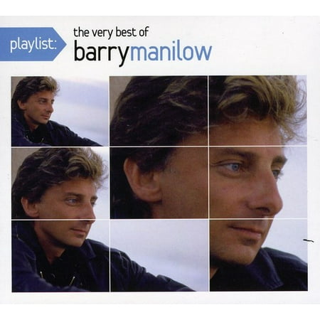 Barry Manilow - Playlist: The Very Best of Barry Manilow (The Best Of Barry Manilow)