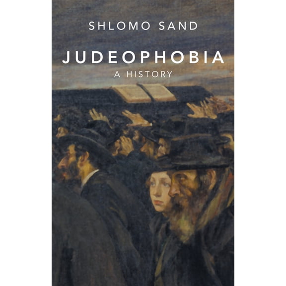 Judeophobia: A History, (Paperback)