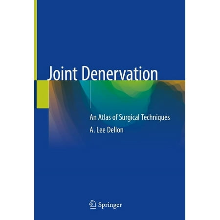 UPC: 9783030055370 | Joint Denervation: An Atlas of Surgical Techniques (Hardcover)