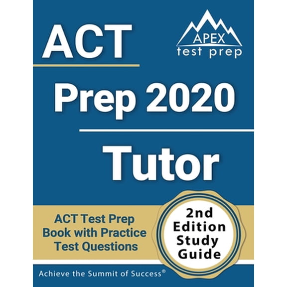 Pre-Owned ACT Prep 2020 Tutor: ACT Test Prep Book with Practice Test Questions [2nd Edition Study Guide] (Paperback) 1628457716 9781628457711