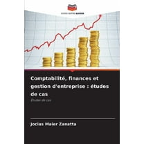 ComptabilitÃ©, finances et gestion d'entreprise: Ã©tudes de cas, (Paperback)