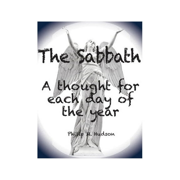 A Thought for Each Day of the Year The Sabbath: A thought for each day of the year, (Hardcover)