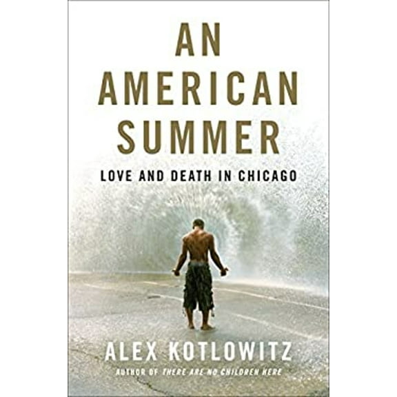 Pre-Owned An American Summer: Love and Death in Chicago (Hardcover) 0385538804 9780385538800
