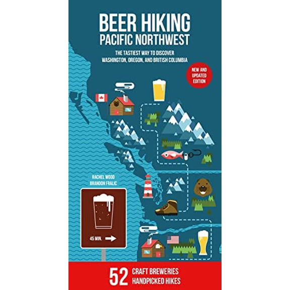Pre-Owned Beer Hiking Pacific Northwest 2nd Edition: The Tastiest Way to Discover Washington, Oregon and British Columbia Paperback