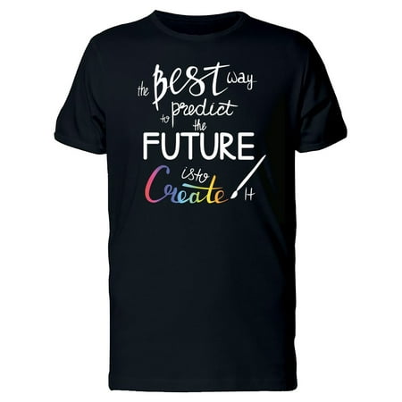 The Best Way To Predict Future Tee Men's -Image by (Best Way To Masturbate For Males)