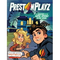 PrestonPlayz: the Mystery of the Super Spooky Secret House: A Graphic Novel (Hardcover)