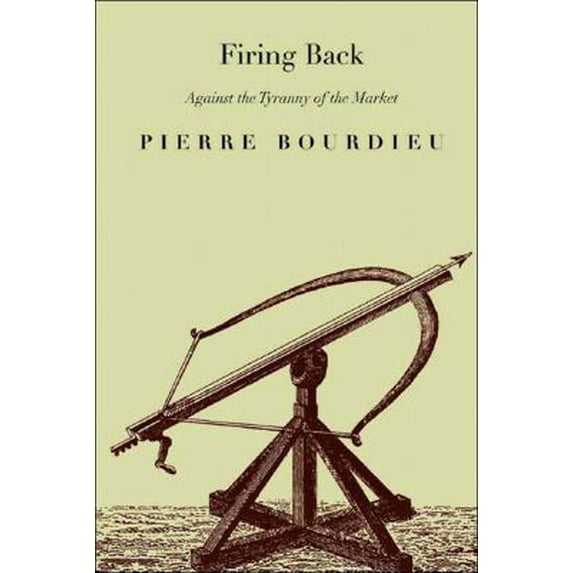 Pre-Owned Firing Back: Against the Tyranny of the Market 2 (Paperback) 1565847385 9781565847385