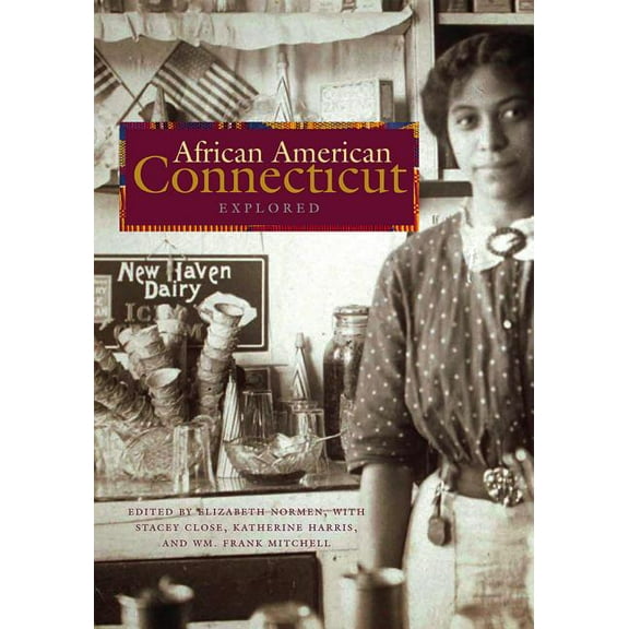 Garnet Books African American Connecticut Explored, (Paperback)