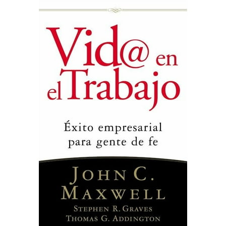 VID@ En El Trabajo: Ãxito Empresarial Para Gente de Fe, (Paperback)