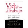 VID@ En El Trabajo: Ãxito Empresarial Para Gente de Fe, (Paperback)