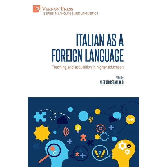 Language and Linguistics Italian as a foreign language: Teaching and acquisition in higher education, (Paperback)