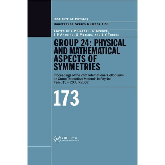 Group 24: Physical and Mathematical Aspects of Symmetries: Proceedings of the 24th International Colloquium on Group The, (Paperback)