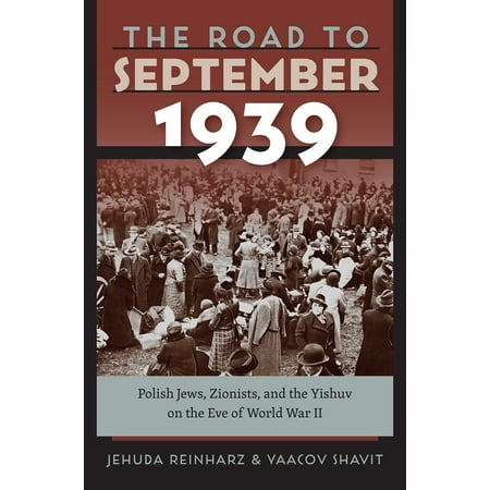Tauber Institute Series - The Road to September 1939 : Polish Jews, Zionists, and the Yishuv on the Eve of World War II