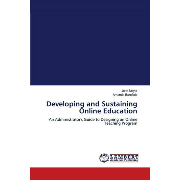 Developing and Sustaining Online Education, (Paperback)