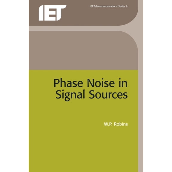 Telecommunications: Phase Noise in Signal Sources: Theory and Applications (Paperback)