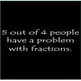 thumbnail image 2 of Five Out of Four People Have a Problem with Fractions Adult T-Shirt, 2 of 2